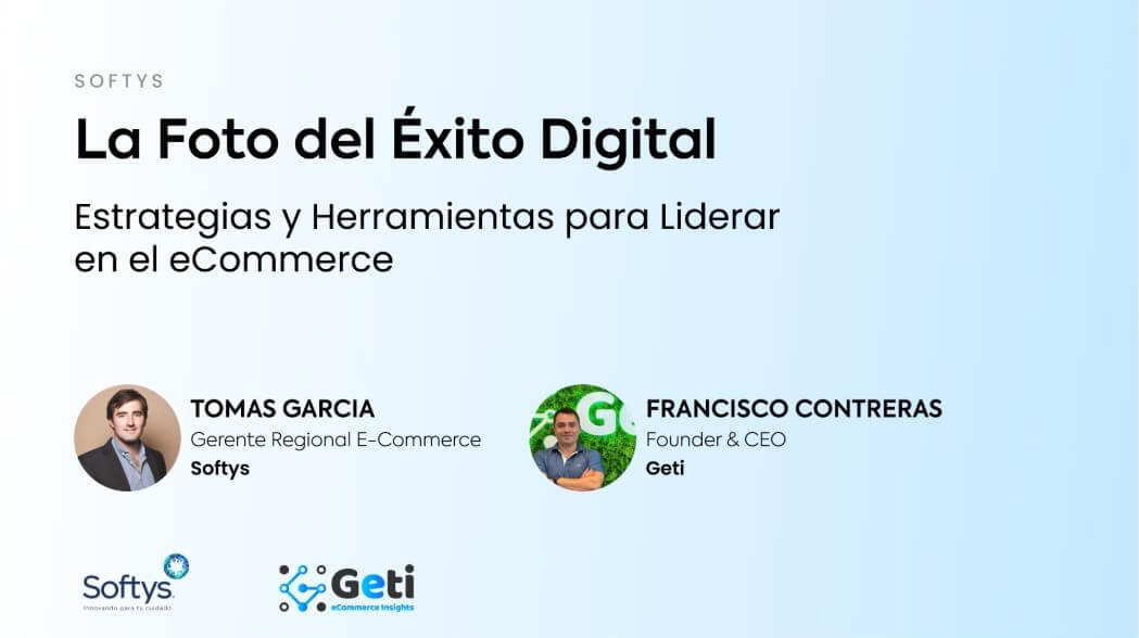 Caso de éxito cómo Softys optimizó su presencia digital junto a Geti