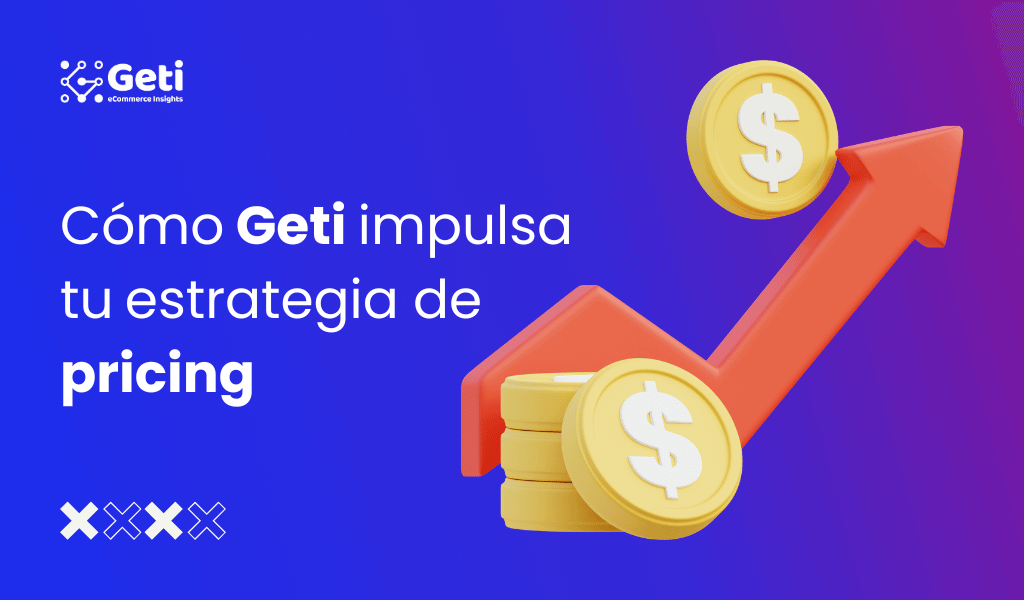 Cómo Geti impulsa tu estrategia de pricing